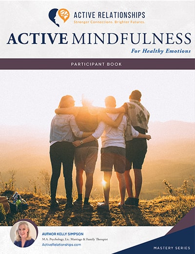 Featured image for “Mastery Series: Active Mindfulness For Healthy Emotions Participant Manual”